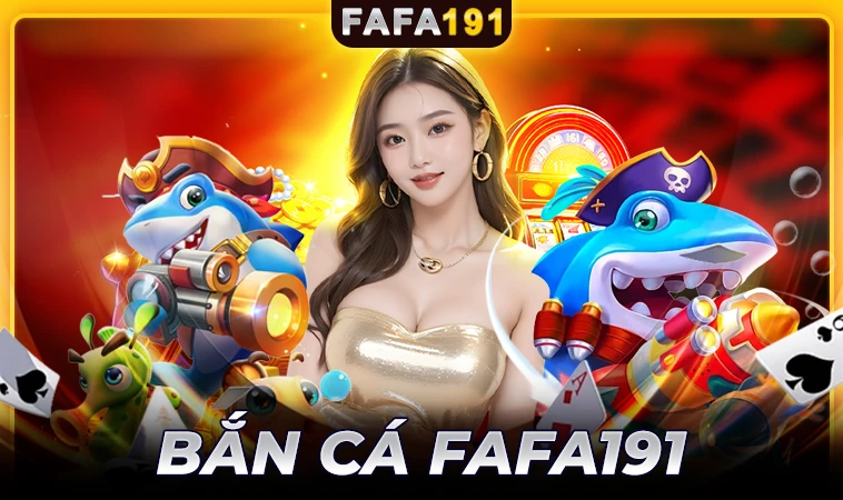 Nhà Cái Fafa191 - Website Cá Cược Đỉnh Cao Dành Cho Người Việt 2025