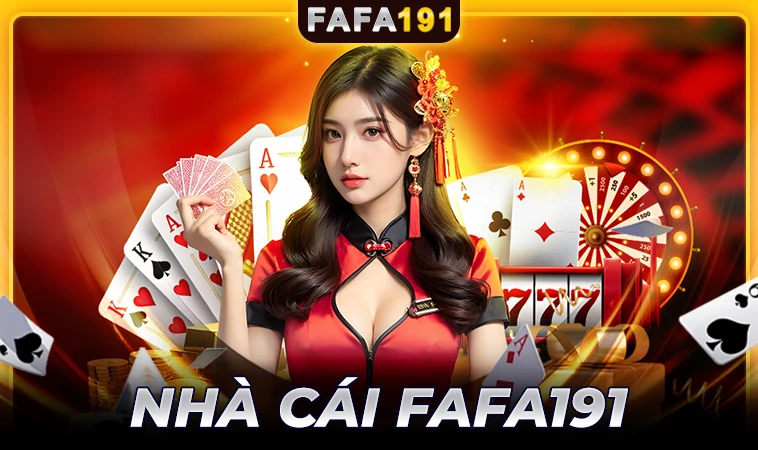Nhà Cái Fafa191 - Website Cá Cược Đỉnh Cao Dành Cho Người Việt 2025